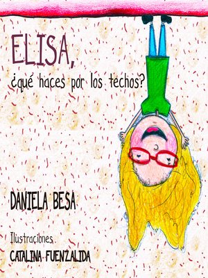 cover image of Elisa, ¿qué haces por los techos?
